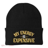 My Energy Is Expensive Funny Motivational Beanie thumb 0