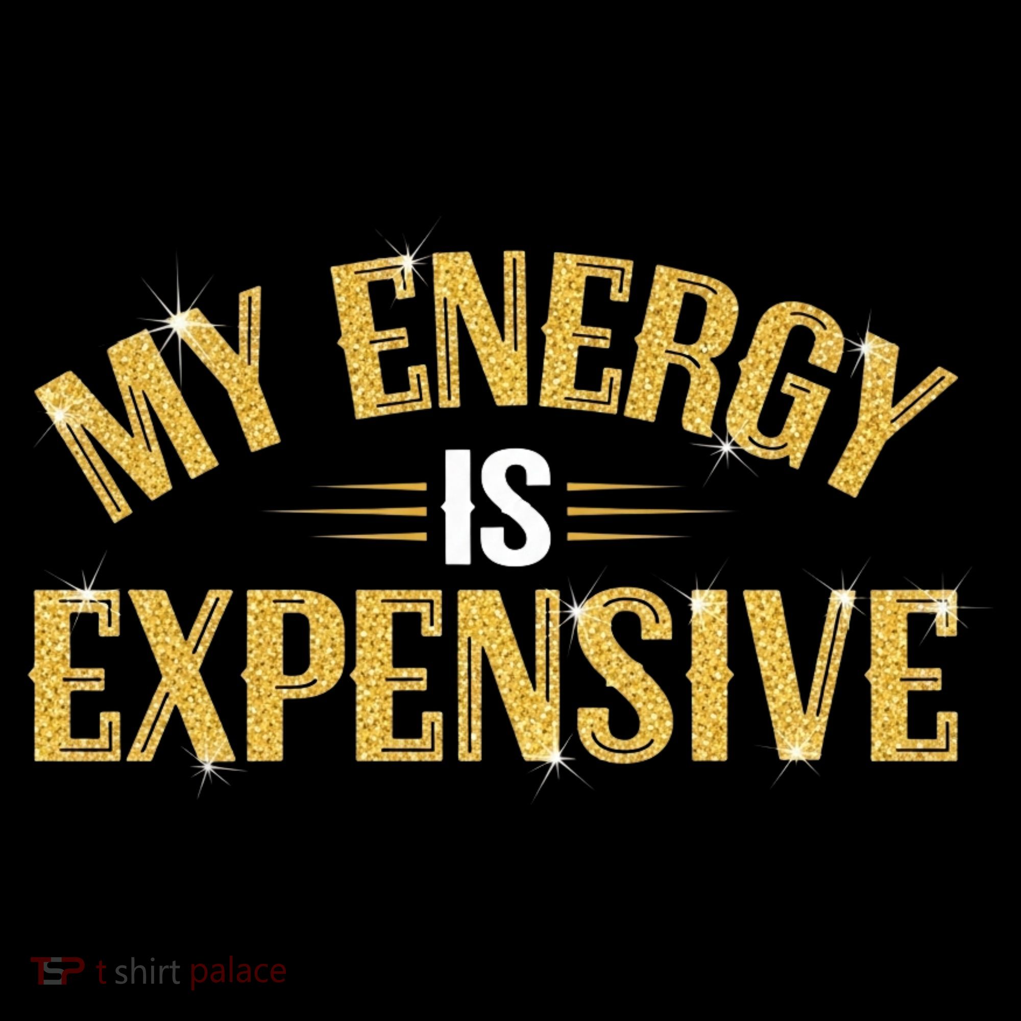 My Energy Is Expensive Funny Motivational Women's Hoodie