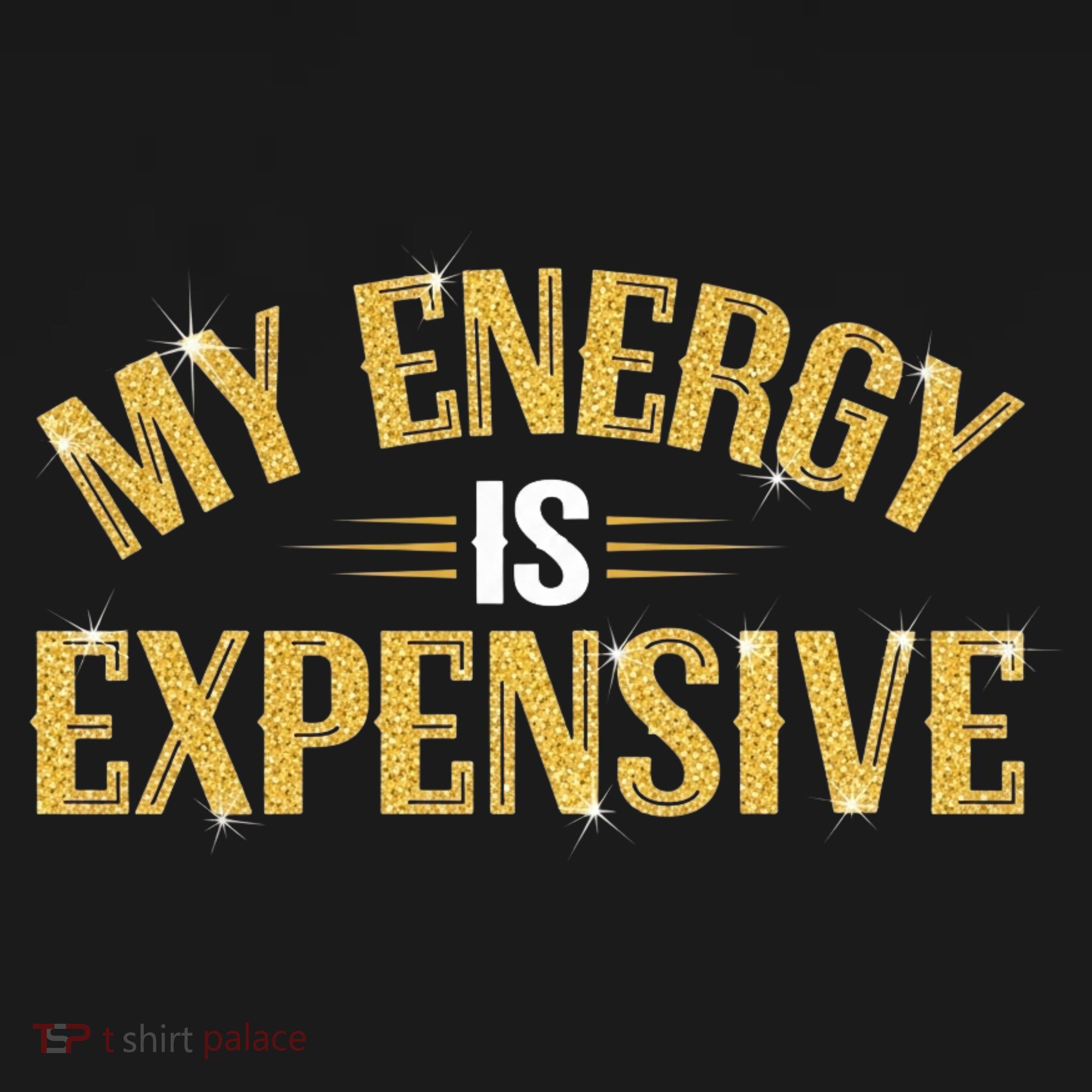 My Energy Is Expensive Funny Motivational Women's Tank Top