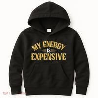 My Energy Is Expensive Funny Motivational Kids Hoodie thumb 0