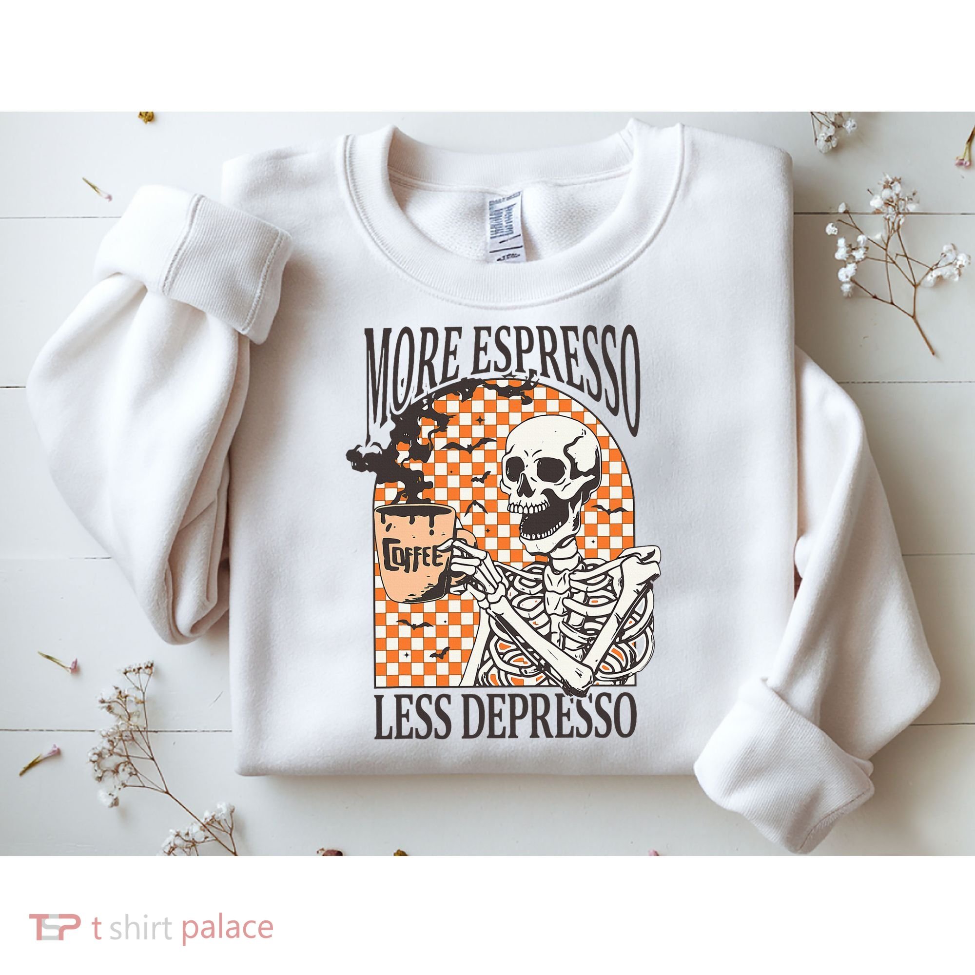 More Espresso Less Depresso Coffee Drink Skeleton Halloween Sweatshirt
