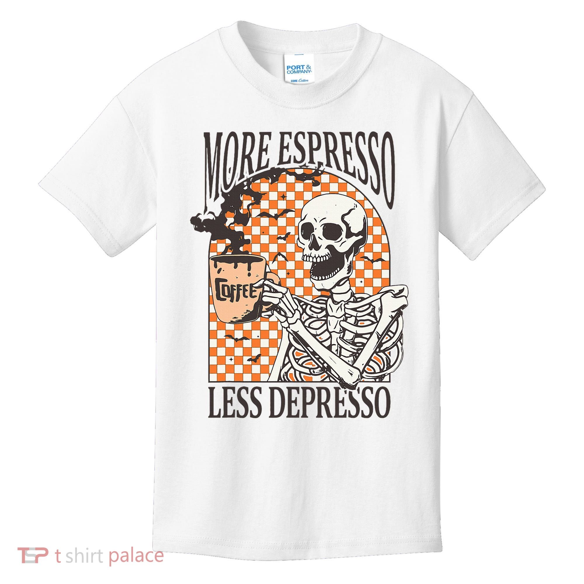 More Espresso Less Depresso Coffee Drink Skeleton Halloween Kids T-Shirt