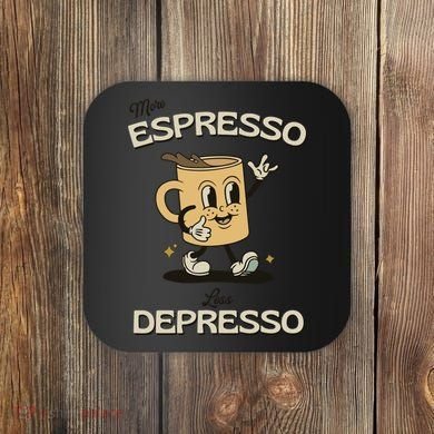 More Espresso Less Depresso Coffee Lover Coaster