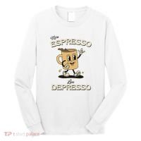 More Espresso Less Depresso Coffee Lover Long Sleeve Shirt thumb 0