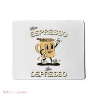 More Espresso Less Depresso Coffee Lover Mousepad thumb 0