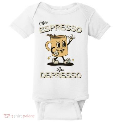 More Espresso Less Depresso Coffee Lover Baby Bodysuit