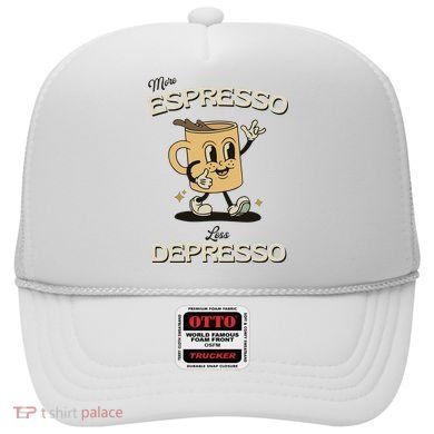 More Espresso Less Depresso Coffee Lover Hat