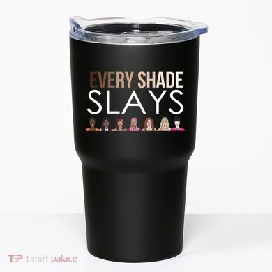 Melanin Every Shade Slays Tumbler
