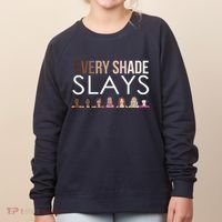 Melanin Every Shade Slays Women's Sweatshirt thumb 0