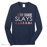 Melanin Every Shade Slays Long Sleeve Shirt thumb 0