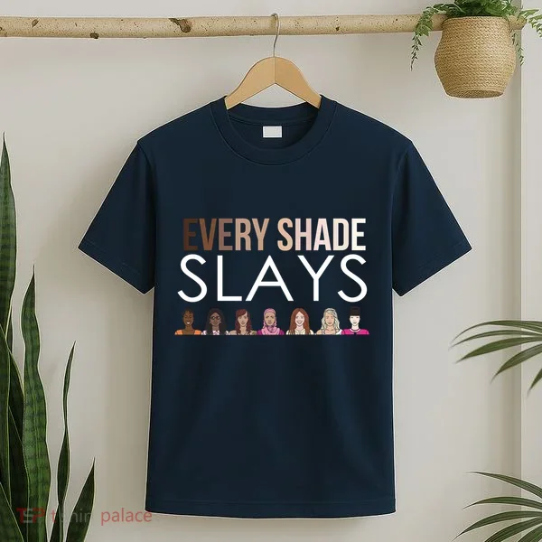 Melanin Every Shade Slays T-Shirt
