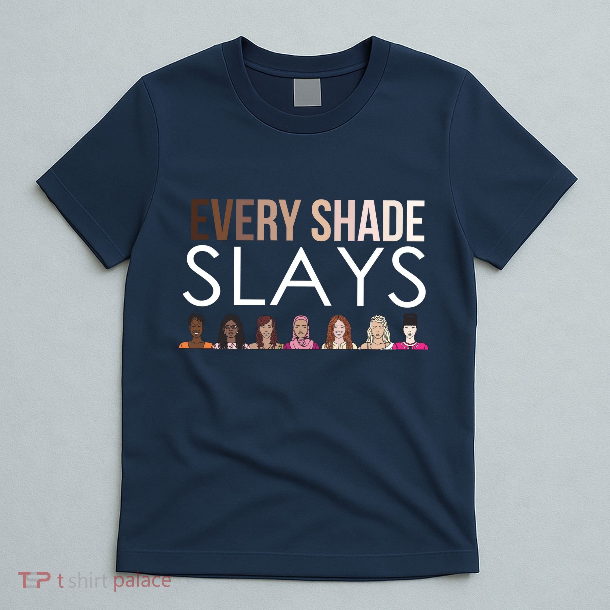 Melanin Every Shade Slays T-Shirt