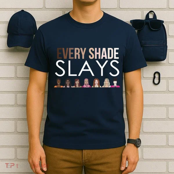 Melanin Every Shade Slays T-Shirt