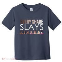 Melanin Every Shade Slays Toddler T-Shirt thumb 0