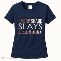 Melanin Every Shade Slays Women's T-Shirt thumb 0