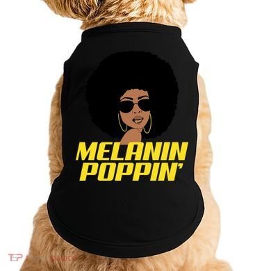 Melanin Poppin Proud African Pride Doggie Tank