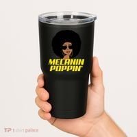 Melanin Poppin Proud African Pride Tumbler thumb 2