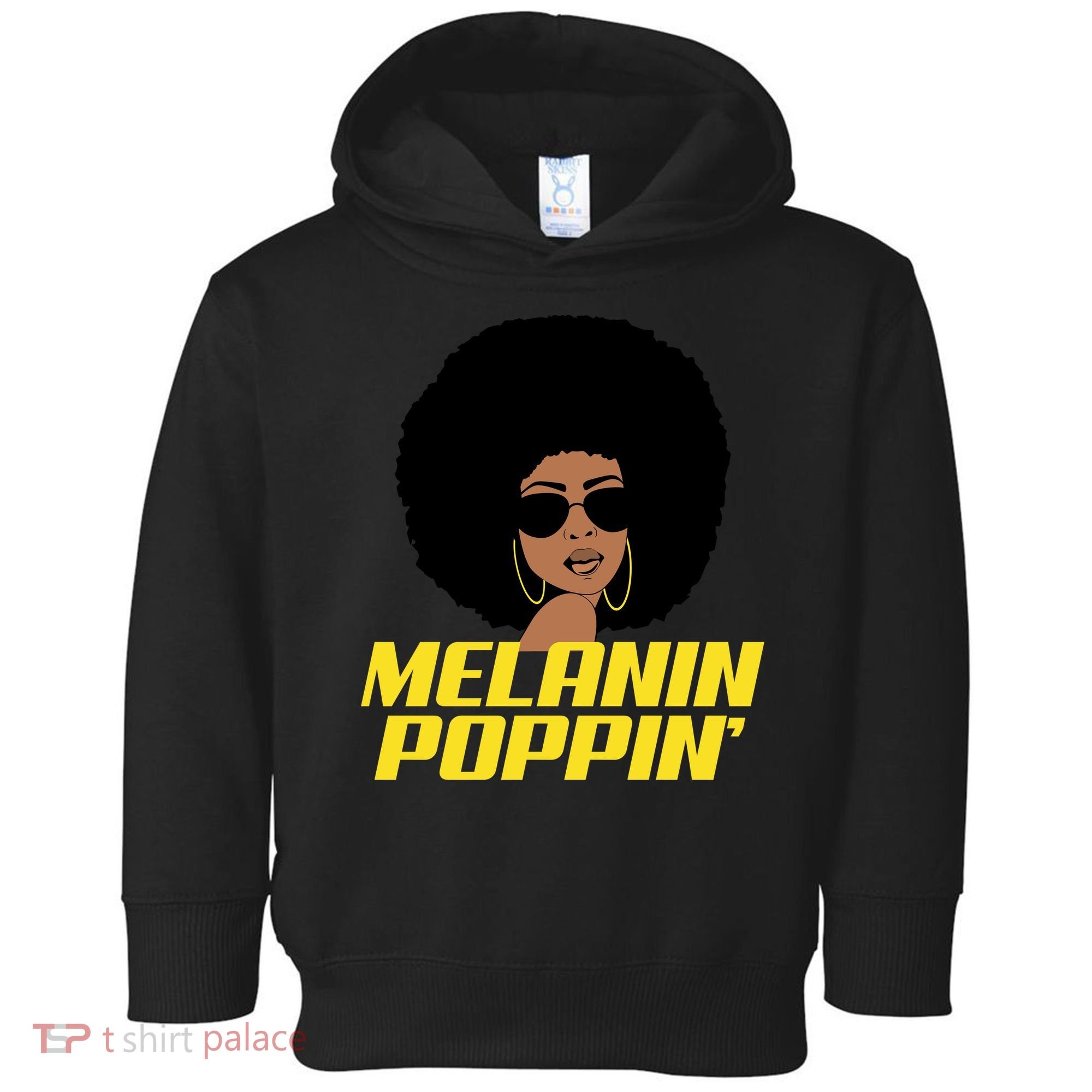 Melanin Poppin Proud African Pride Toddler Hoodie