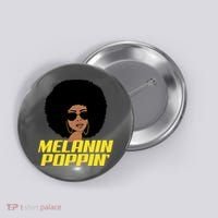Melanin Poppin Proud African Pride Button thumb 0