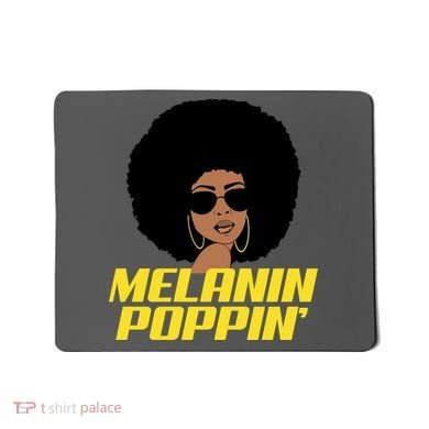 Melanin Poppin Proud African Pride Mousepad