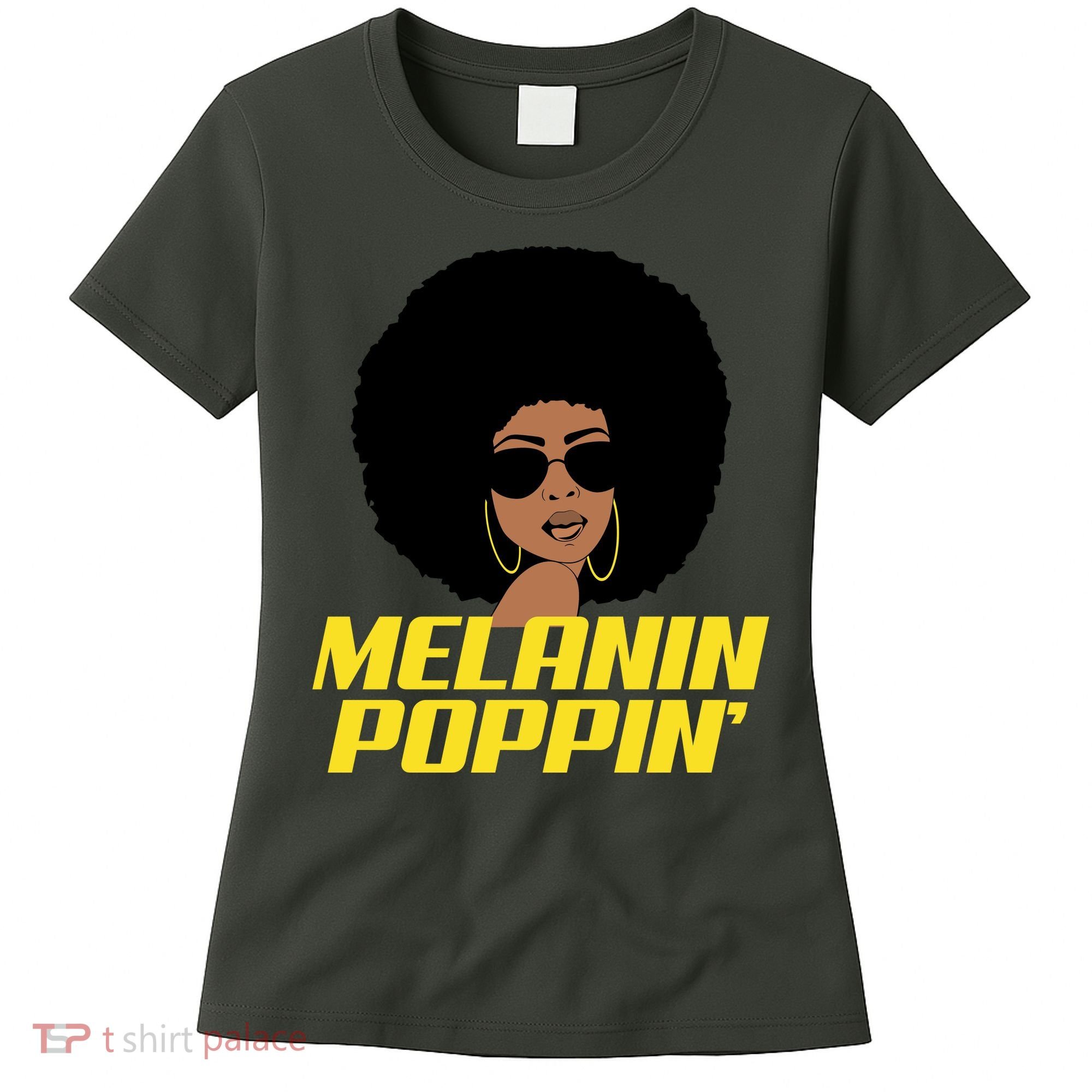 Melanin Poppin Proud African Pride Women's T-Shirt