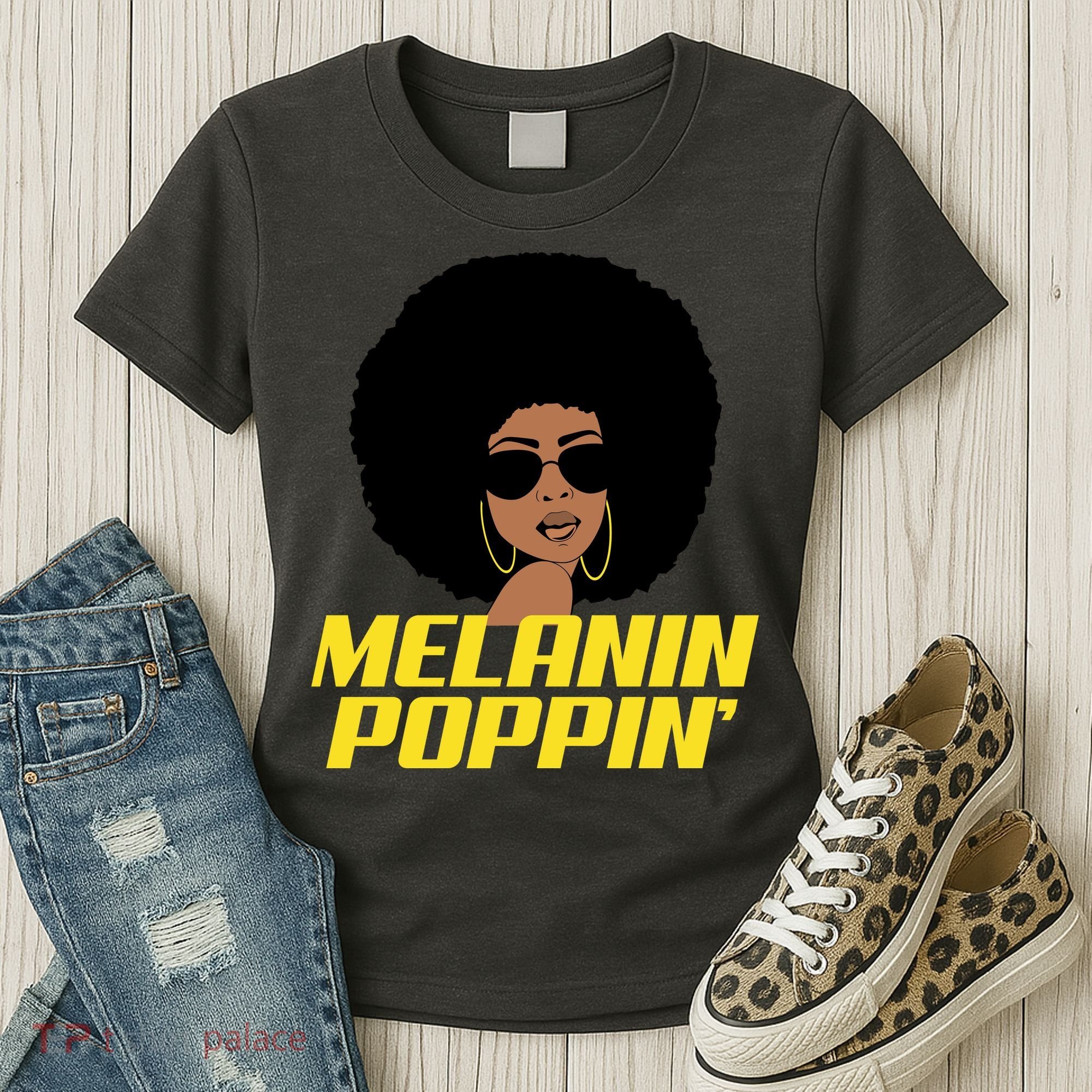Melanin Poppin Proud African Pride Women's T-Shirt