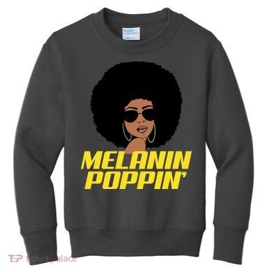 Melanin Poppin Proud African Pride Kids Sweatshirt