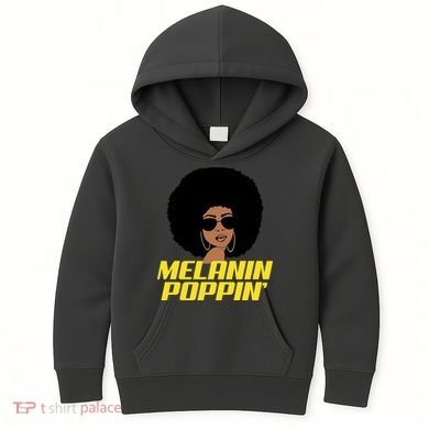 Melanin Poppin Proud African Pride Kids Hoodie