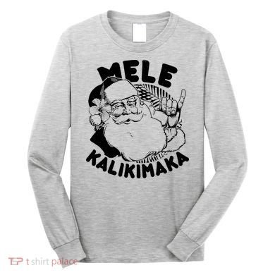 Mele Kalikimaka Santa Claus Long Sleeve Shirt
