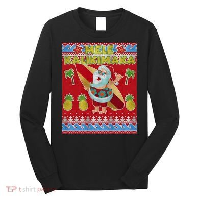 Mele Kalikimaka Santa Ugly Christmas Long Sleeve Shirt