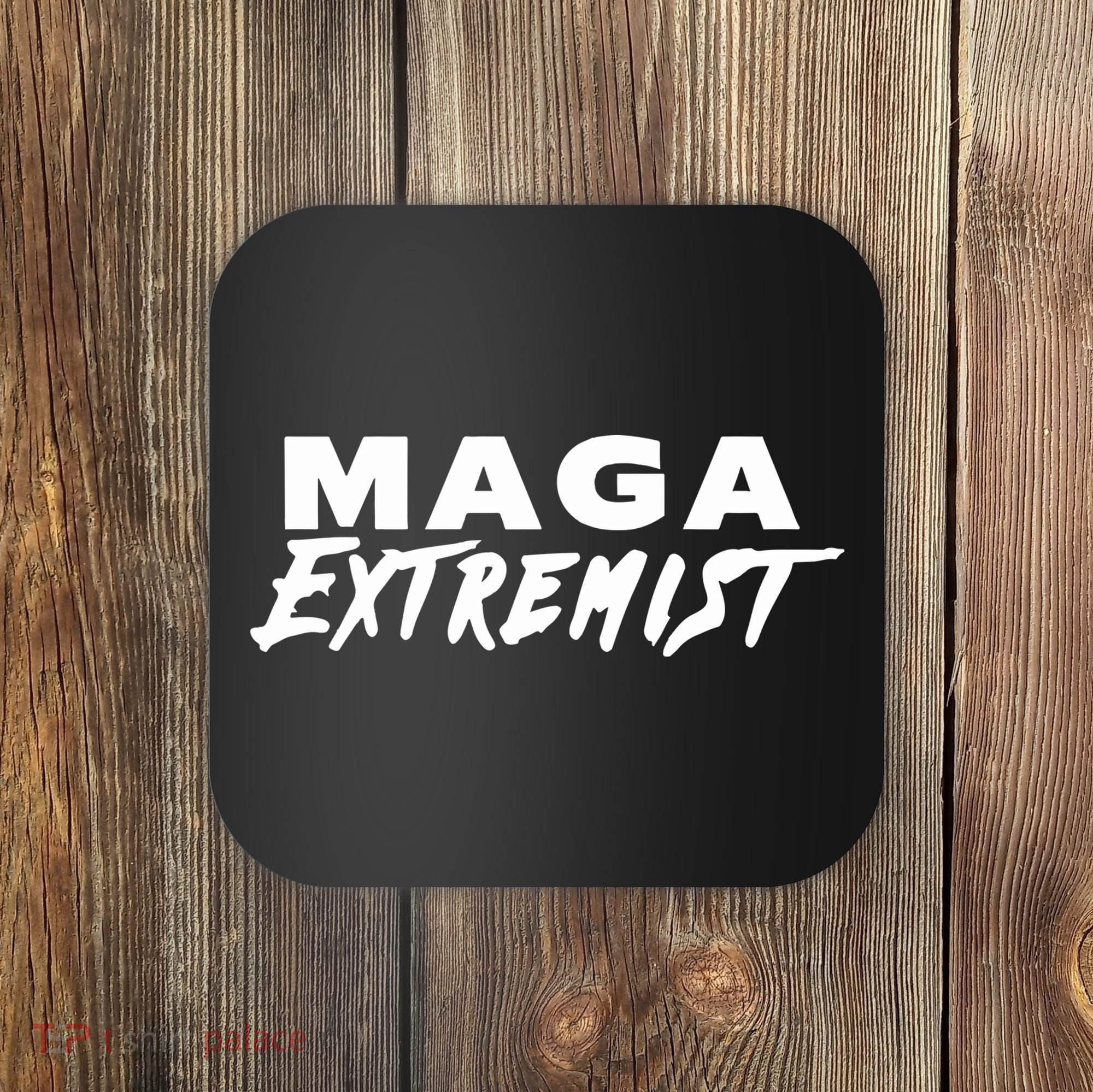 Maga Extremist Coaster