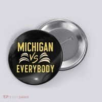 Michigan Everybody Michigan Vs Versus Against Everyone Button thumb 0