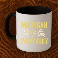 Michigan Everybody Michigan Vs Versus Against Everyone Coffee Mug thumb 2
