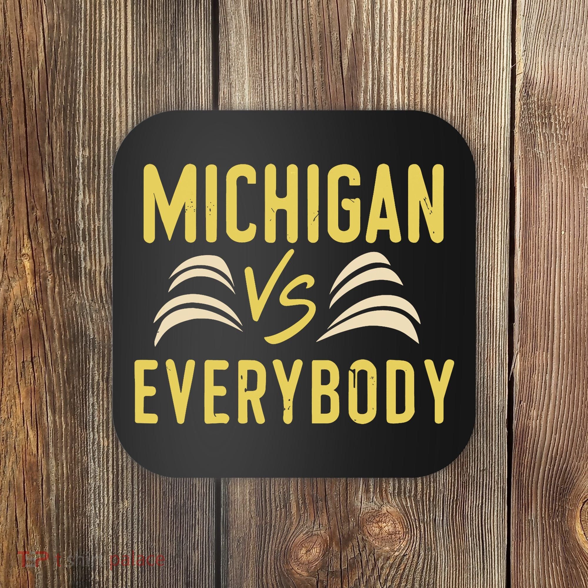 Michigan Everybody Michigan Vs Versus Against Everyone Coaster