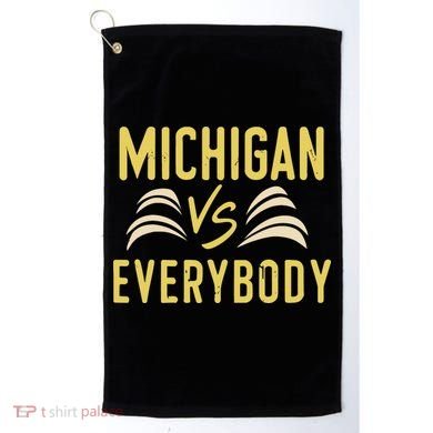 Michigan Everybody Michigan Vs Versus Against Everyone Golf Towel