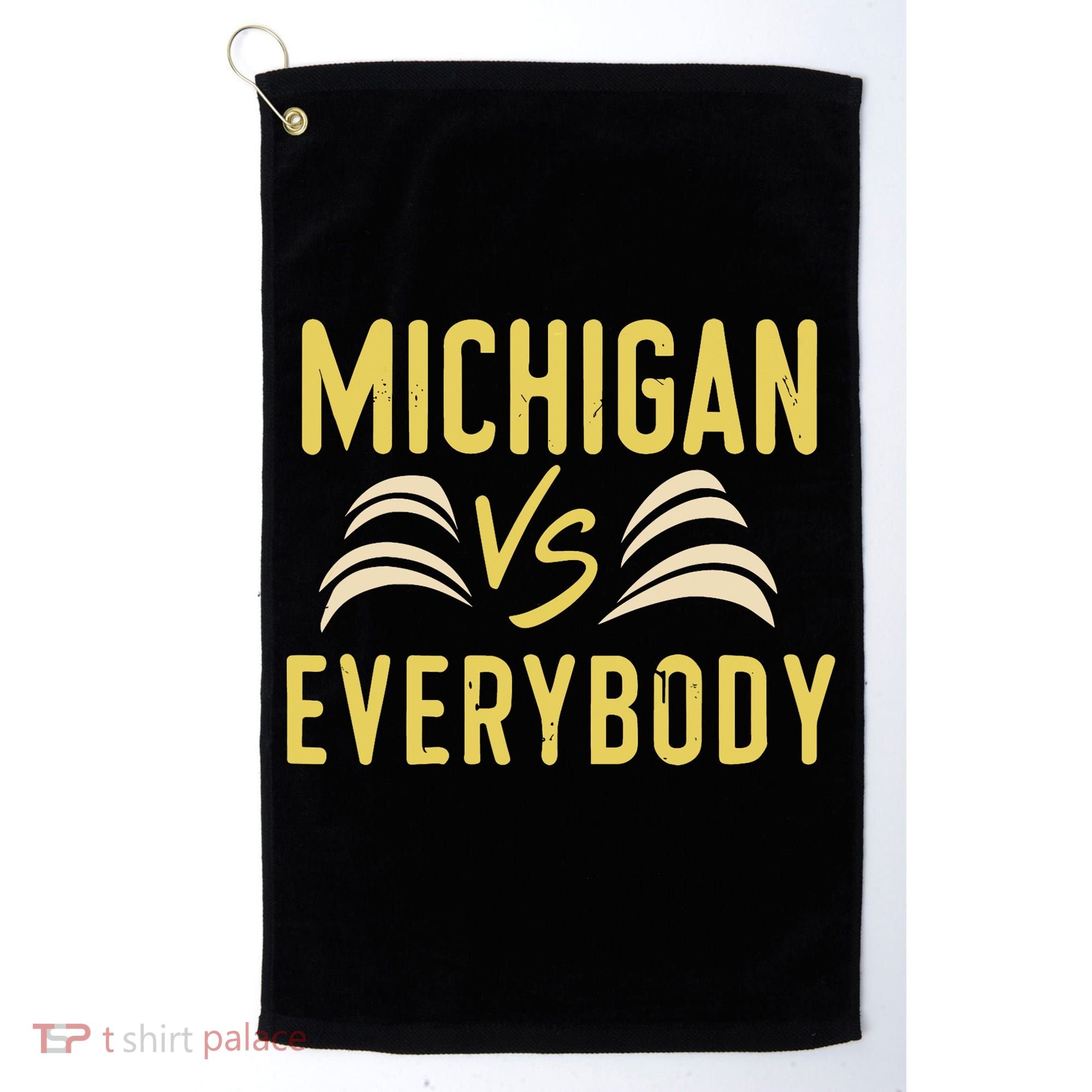 Michigan Everybody Michigan Vs Versus Against Everyone Golf Towel