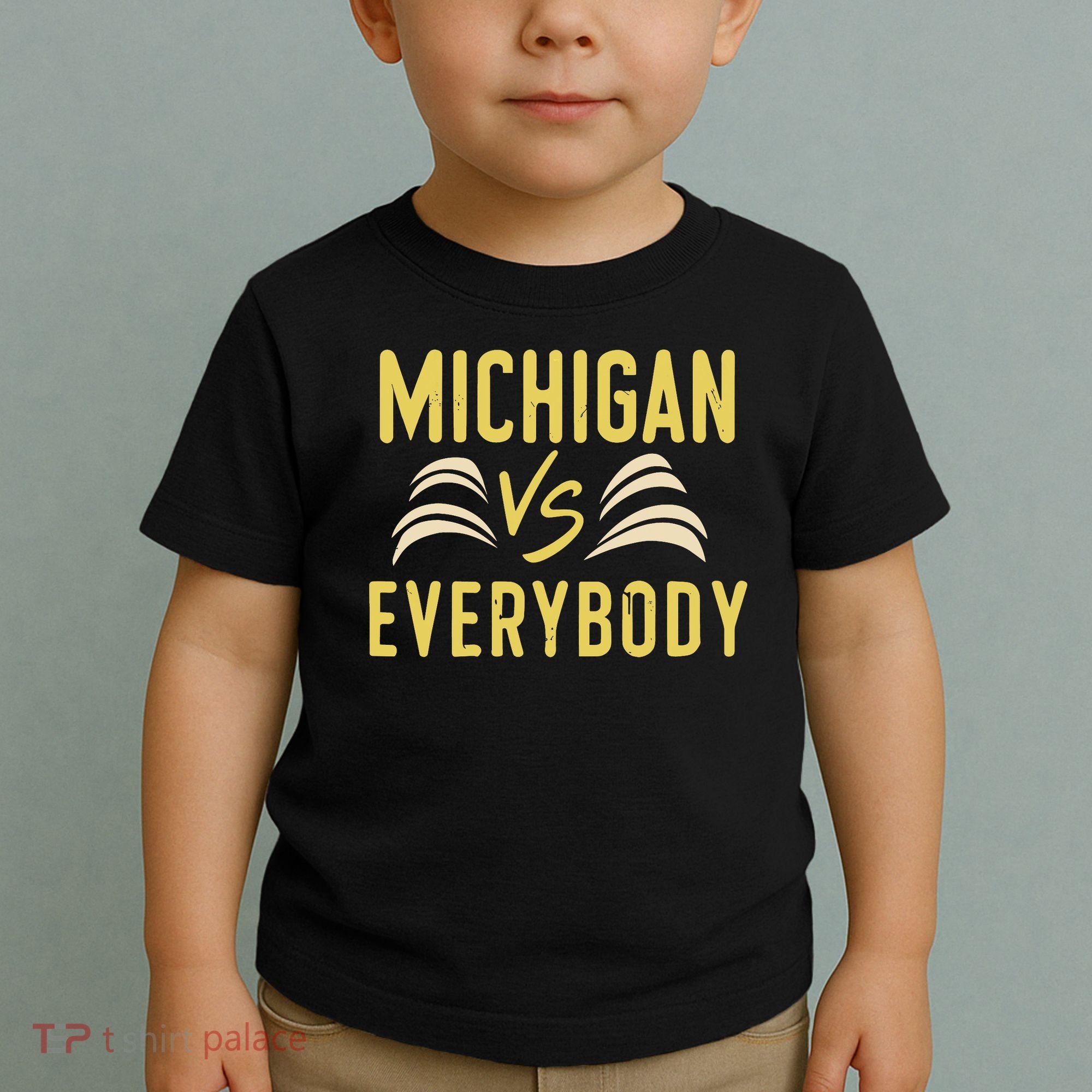 Michigan Everybody Michigan Vs Versus Against Everyone Toddler T-Shirt