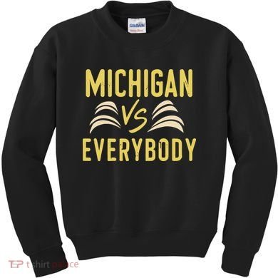 Michigan Everybody Michigan Vs Versus Against Everyone Kids Sweatshirt