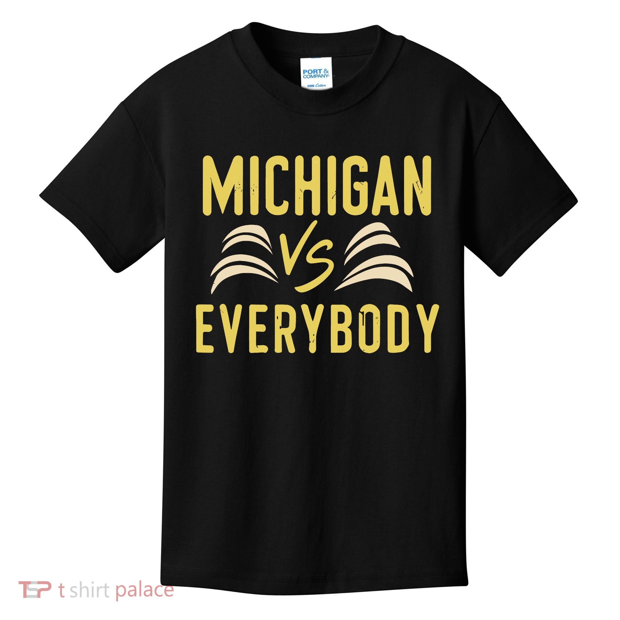Michigan Everybody Michigan Vs Versus Against Everyone Kids T-Shirt