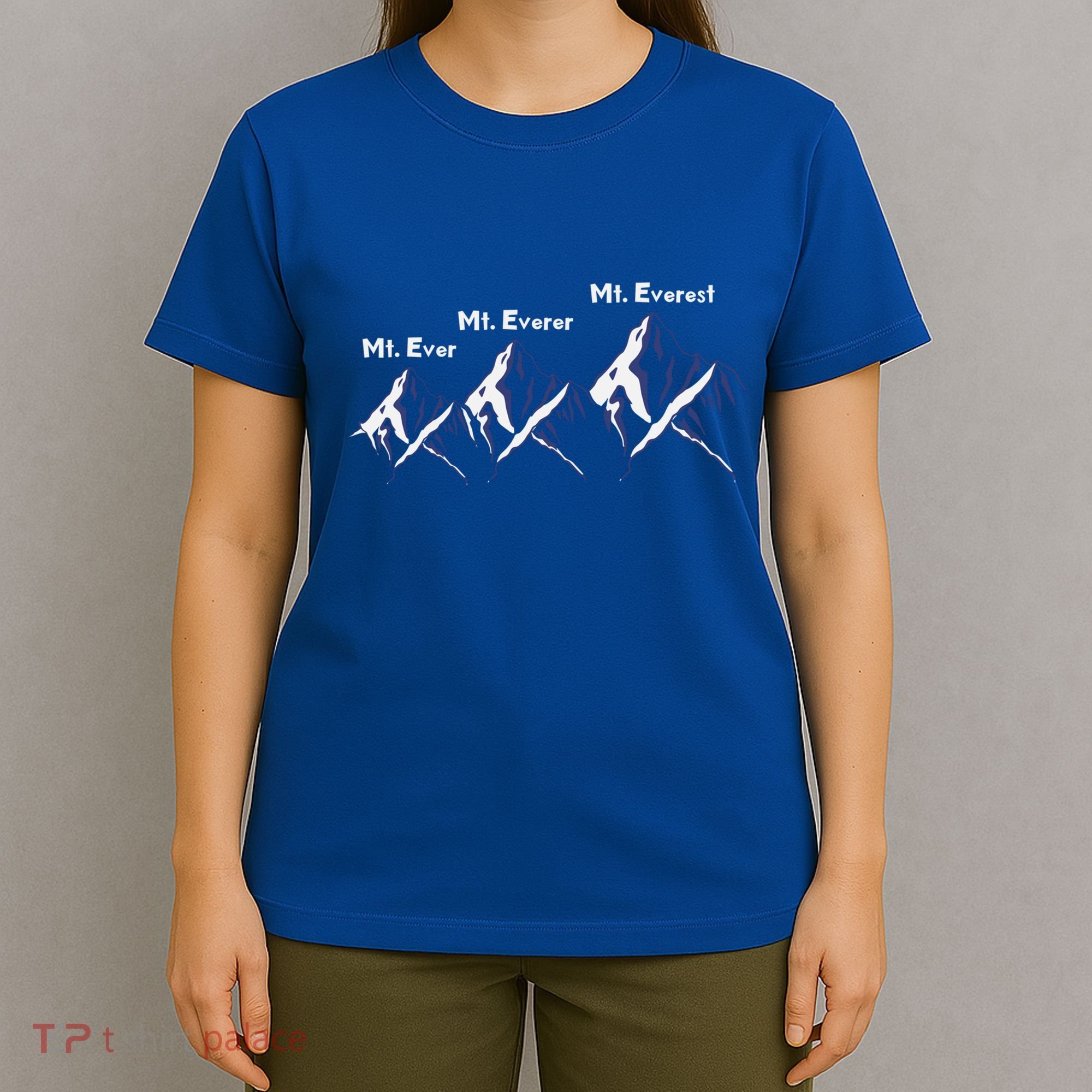 Mt Ever Mt Everer Mt Everest Dad Jokes Periodically Gift T-Shirt