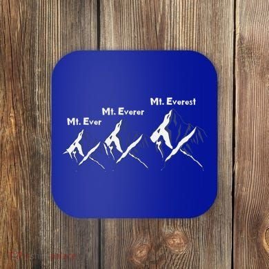 Mt Ever Mt Everer Mt Everest Dad Jokes Periodically Gift Coaster