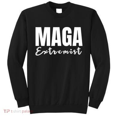 Maga Extremist Sweatshirt