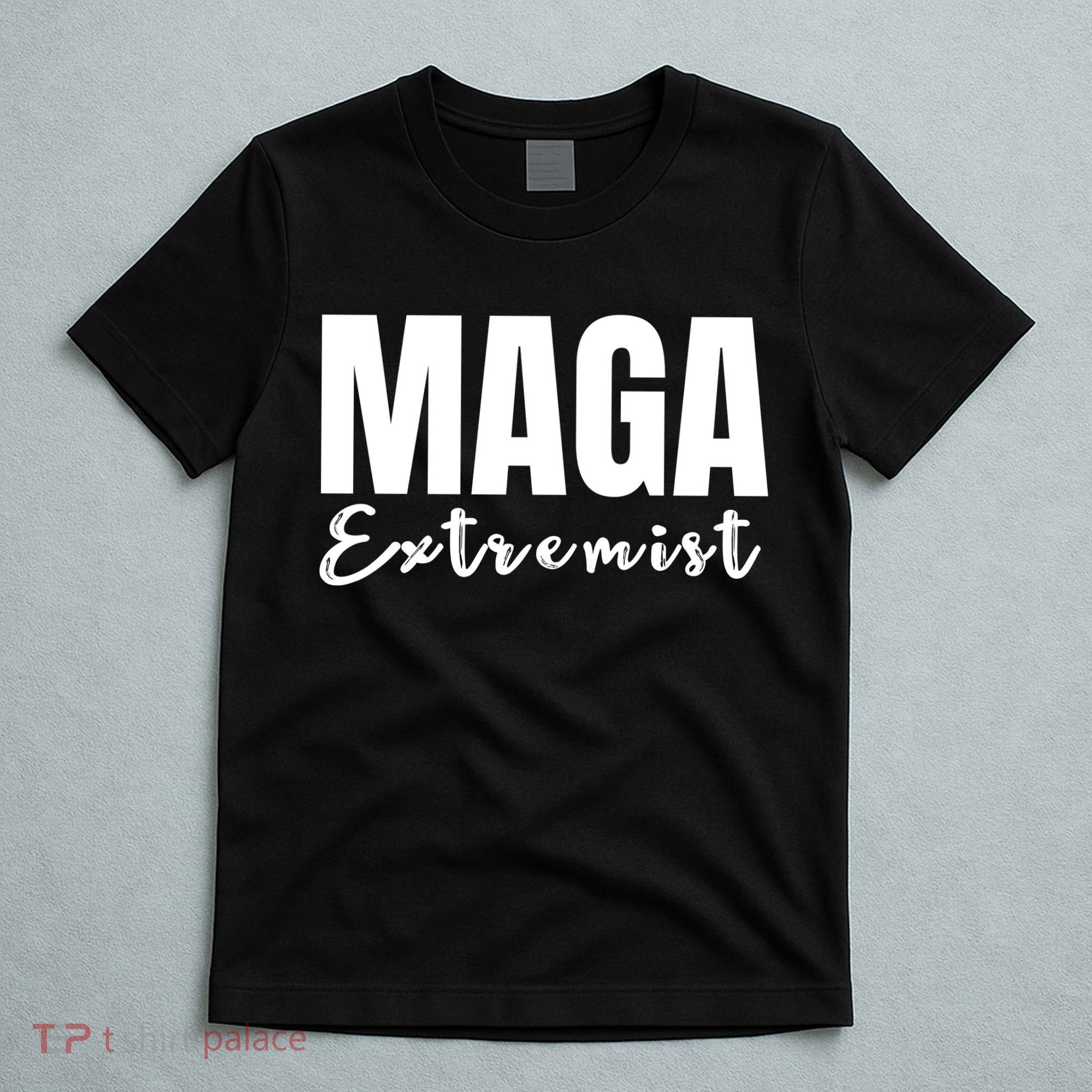 Maga Extremist T-Shirt
