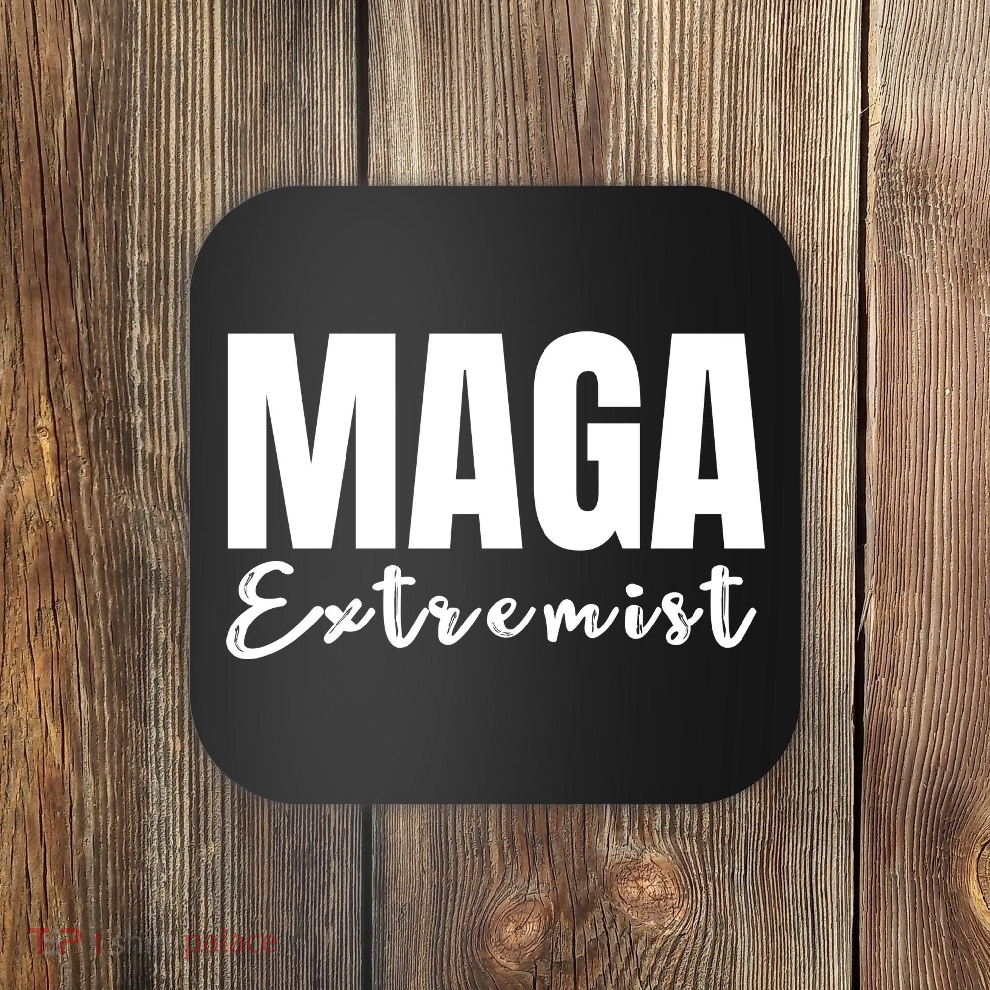 Maga Extremist Coaster