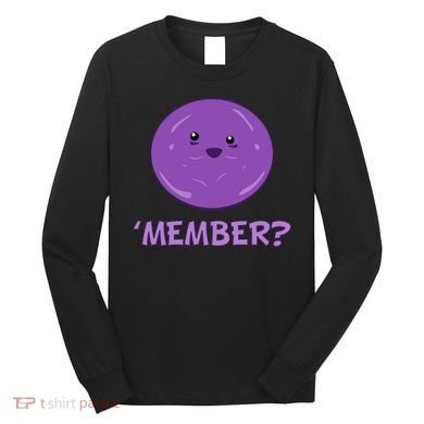 Member Berries 'Member? Funny Berry Meme Long Sleeve Shirt