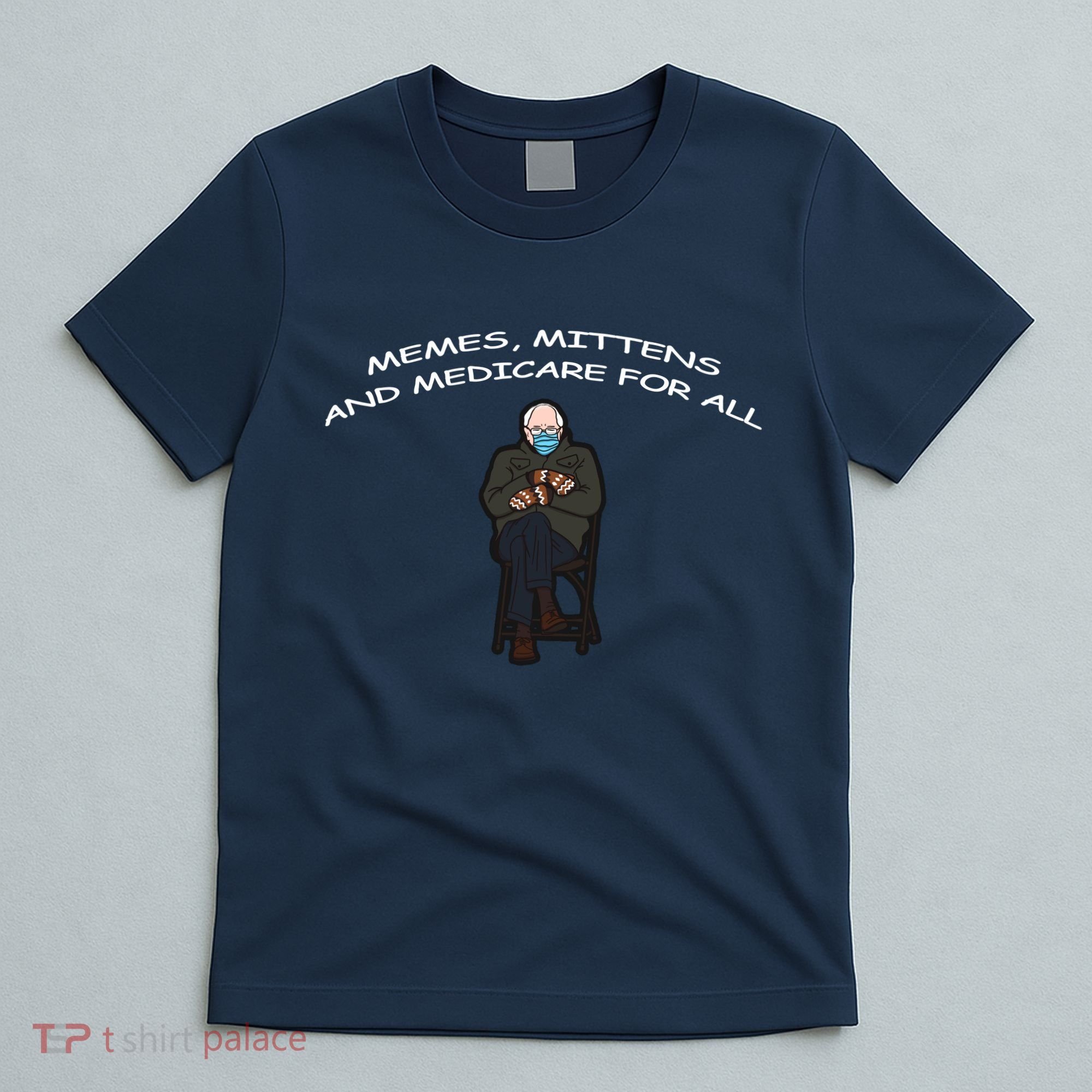Memes Mittens And Medicare For All T-Shirt