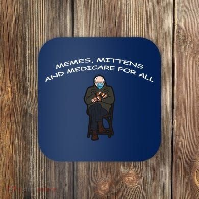 Memes Mittens And Medicare For All Coaster