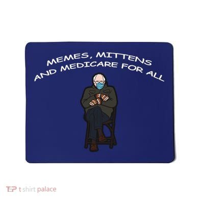 Memes Mittens And Medicare For All Mousepad