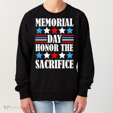 Memorial Day Honor The Sacrifice  Women's Sweatshirt