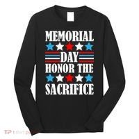 Memorial Day Honor The Sacrifice  Long Sleeve Shirt thumb 0